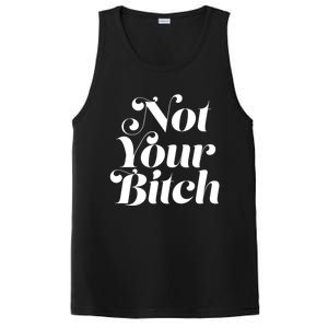 Not Your Bitch Funny S Rights Gift PosiCharge Competitor Tank