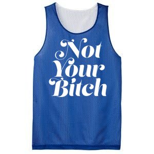 Not Your Bitch Funny S Rights Gift Mesh Reversible Basketball Jersey Tank