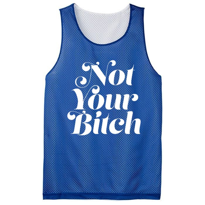 Not Your Bitch Funny S Rights Gift Mesh Reversible Basketball Jersey Tank