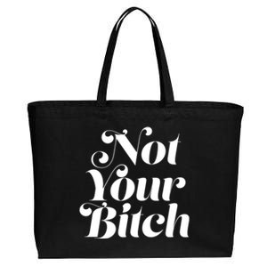 Not Your Bitch Funny S Rights Gift Cotton Canvas Jumbo Tote