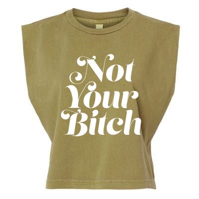 Not Your Bitch Funny S Rights Gift Garment-Dyed Women's Muscle Tee