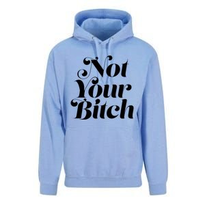 Not Your Bitch Funny S Rights Gift Unisex Surf Hoodie