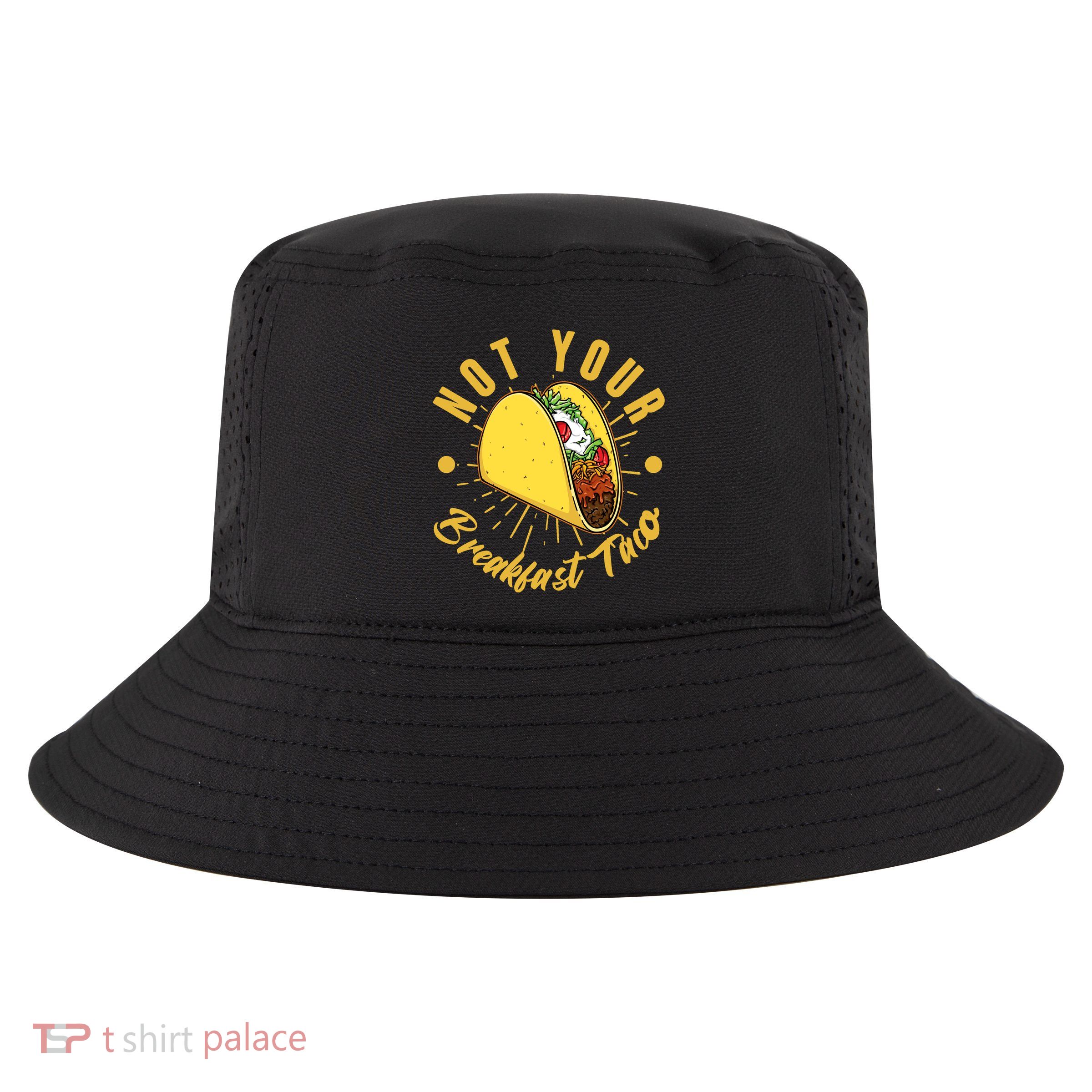 Not Your Breakfast Taco Cool Comfort Performance Bucket Hat