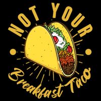 Not Your Breakfast Taco Ladies Essential Flowy Tank