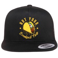 Not Your Breakfast Taco Flatbill Hat