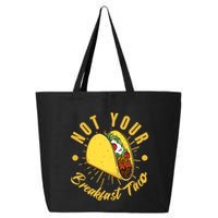 Not Your Breakfast Taco 25L Jumbo Tote