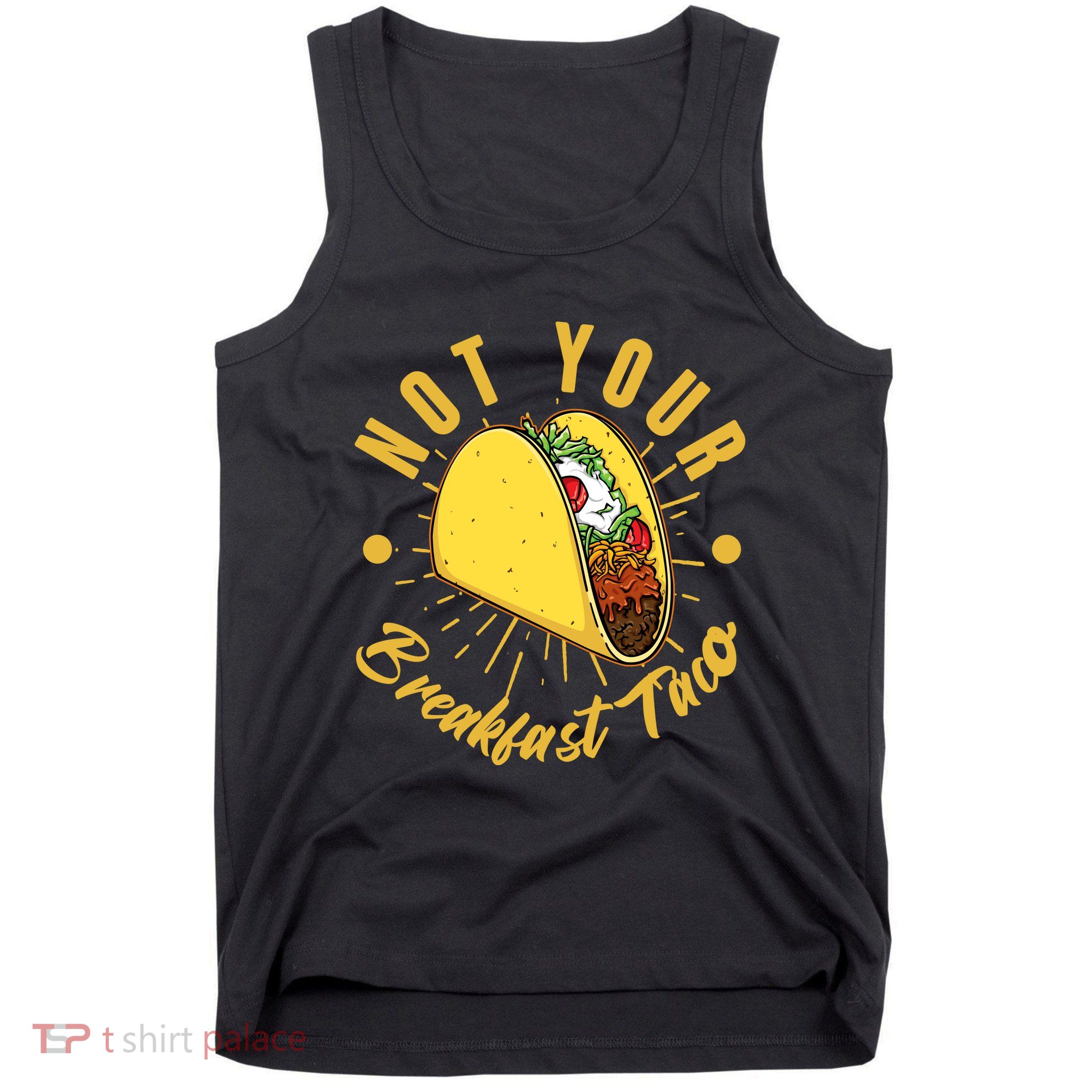Not Your Breakfast Taco Tank Top