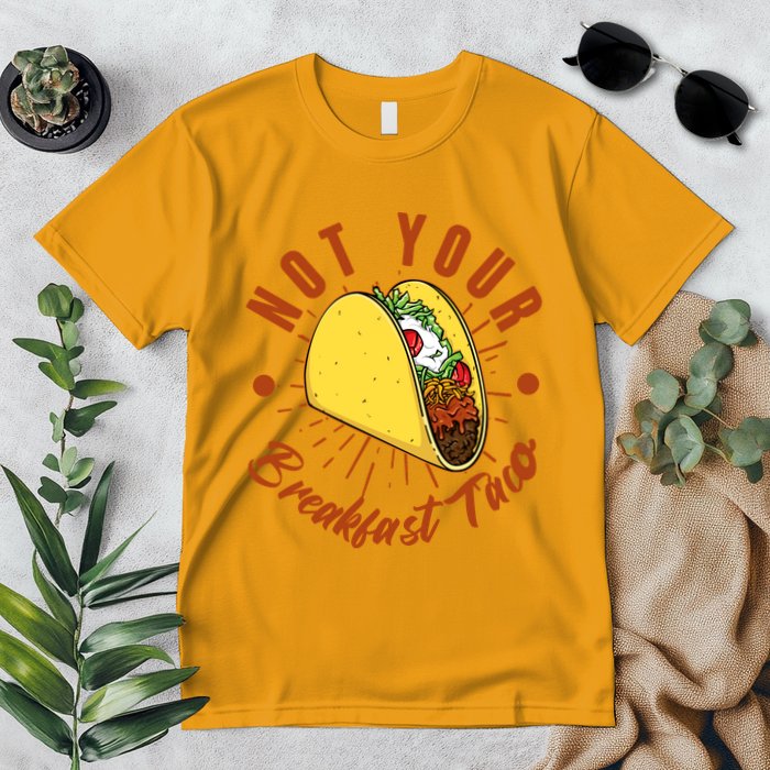 Not Your Breakfast Taco Premium T-Shirt