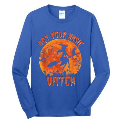 Not Your Basic Witch Funny Halloween Costume Gift Tall Long Sleeve T-Shirt