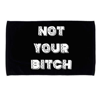 Not Your Bitch Gift Microfiber Hand Towel