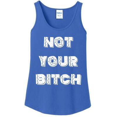 Not Your Bitch Gift Ladies Essential Tank