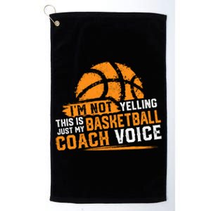 Not Yelling Basketball Coach Voice Funny Dad Mom Papa Mama Funny Gift Platinum Collection Golf Towel