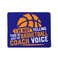 Not Yelling Basketball Coach Voice Funny Dad Mom Papa Mama Funny Gift Mousepad