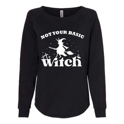 Not Your Basic Witch Funny Halloween Trick Or Treat Costume Funny Gift Womens California Wash Sweatshirt