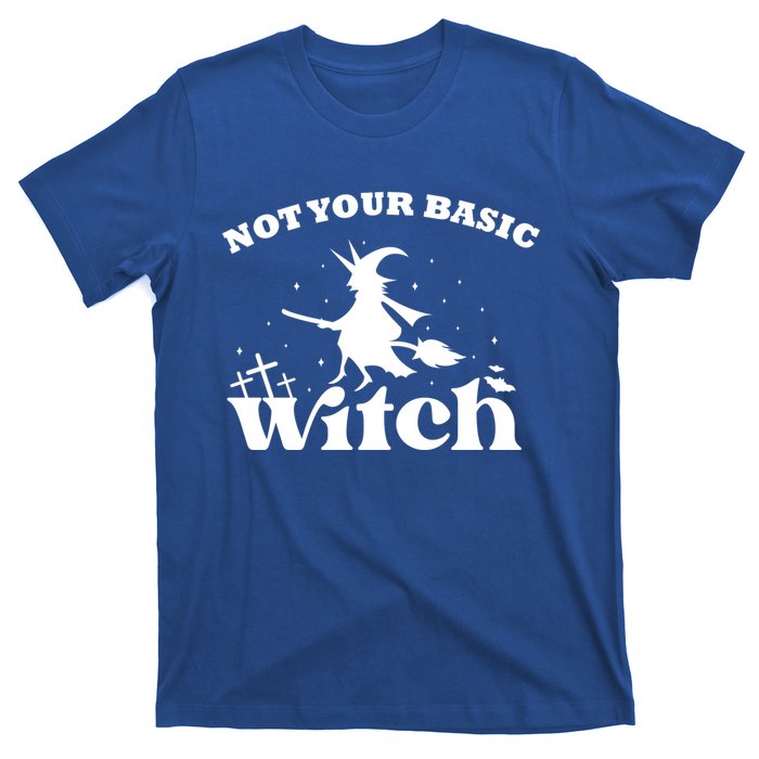 Not Your Basic Witch Funny Halloween Trick Or Treat Costume Funny Gift T-Shirt