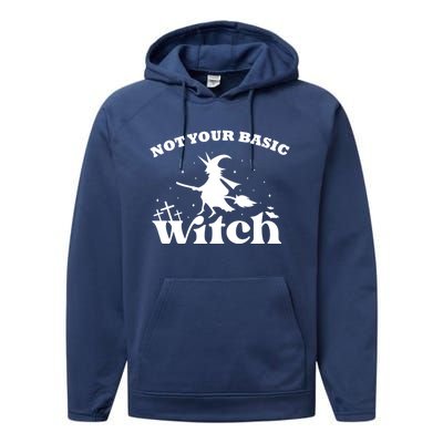 Not Your Basic Witch Funny Halloween Trick Or Treat Costume Funny Gift Performance Fleece Hoodie