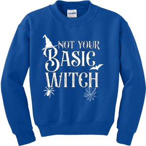 Not Your Basic Witch Funny Halloween Witch Costume Great Gift Kids Sweatshirt