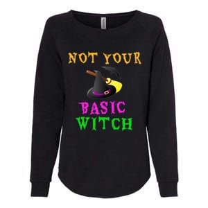 Not Your Basic Witch Funny Witch Halloween Costume Gift Womens California Wash Sweatshirt