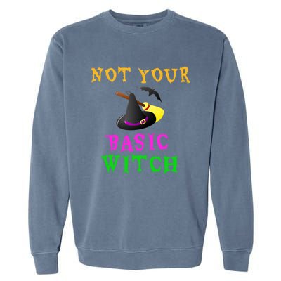 Not Your Basic Witch Funny Witch Halloween Costume Gift Garment-Dyed Sweatshirt