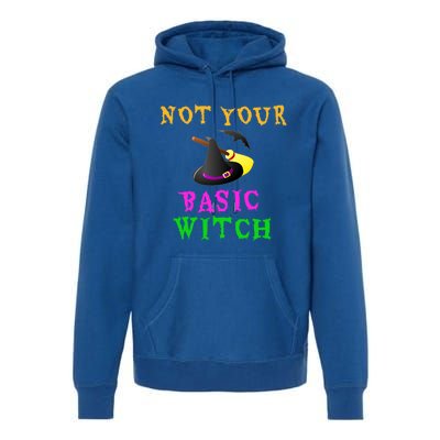 Not Your Basic Witch Funny Witch Halloween Costume Gift Premium Hoodie