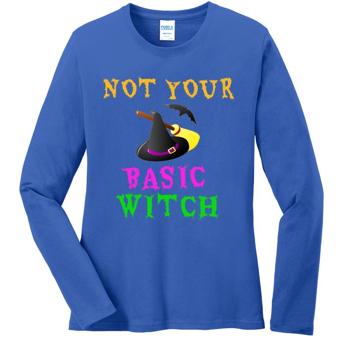 Not Your Basic Witch Funny Witch Halloween Costume Gift Ladies Long Sleeve Shirt