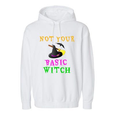 Not Your Basic Witch Funny Witch Halloween Costume Gift Garment-Dyed Fleece Hoodie