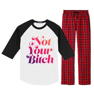 Not Your Bitch Funny S Rights Gift Raglan Sleeve Pajama Set