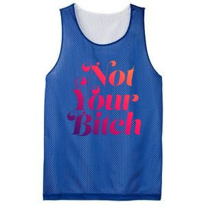 Not Your Bitch Funny S Rights Gift Mesh Reversible Basketball Jersey Tank