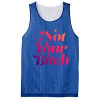 Not Your Bitch Funny S Rights Gift Mesh Reversible Basketball Jersey Tank