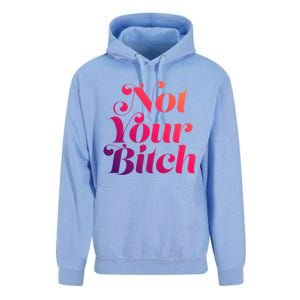 Not Your Bitch Funny S Rights Gift Unisex Surf Hoodie