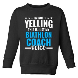 Not Yelling Biathlon Coach Voice Funny Biathlon Coach Humor Premium Toddler Sweatshirt