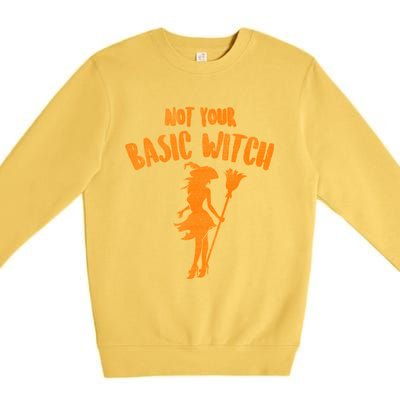 Not Your Basic Witch Gift Premium Crewneck Sweatshirt