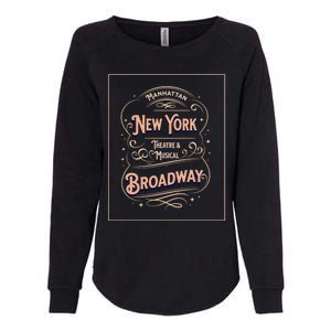 New York City Broadway Nyc Musical Theater Tourist City Gift Womens California Wash Sweatshirt