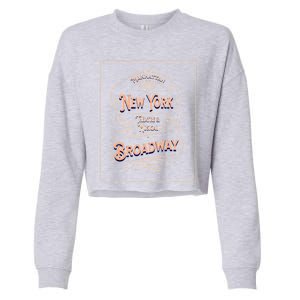 New York City Broadway Nyc Musical Theater Tourist City Gift Cropped Pullover Crew