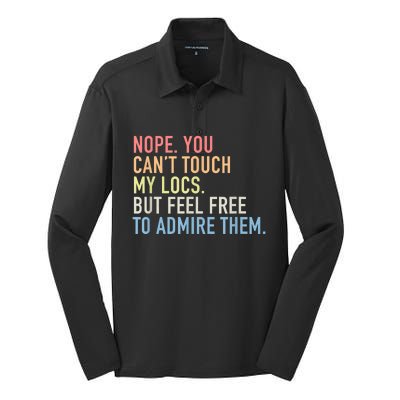 Nope. You Can't Touch My Locs Dreadlocks Silk Touch Performance Long Sleeve Polo