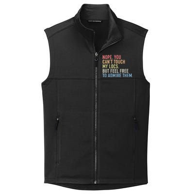 Nope. You Can't Touch My Locs Dreadlocks Collective Smooth Fleece Vest