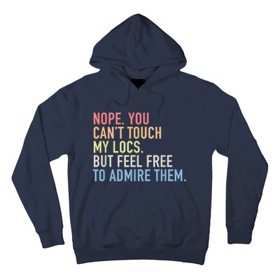 Nope. You Can't Touch My Locs Dreadlocks Hoodie