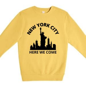 New York City Here We Come Vacation Road Trip Meaningful Gift Premium Crewneck Sweatshirt