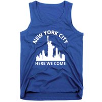 New York City Here We Come Vacation Road Trip Meaningful Gift Tank Top