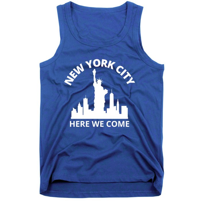 New York City Here We Come Vacation Road Trip Meaningful Gift Tank Top