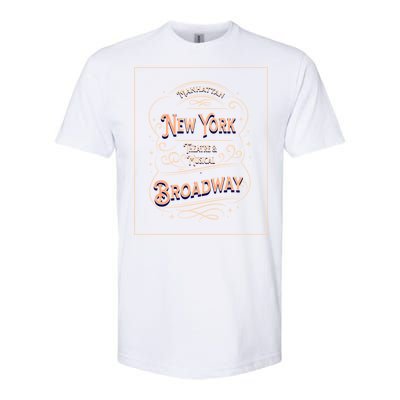 New York City Broadway Nyc Musical Theater Tourist City Gift Softstyle CVC T-Shirt