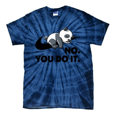 No You Do It Funny Lazy Panda Gift Cute Animal Tie-Dye T-Shirt