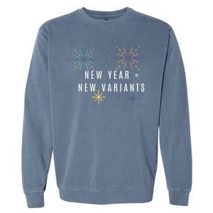 New Year Equals New Variants 2022 Garment-Dyed Sweatshirt