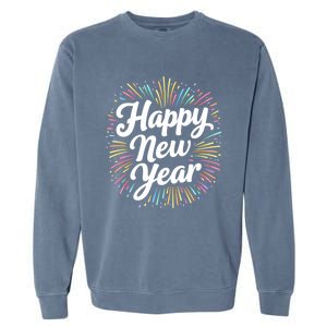 New Years Eve Happy New Year Party Supplies Fireworks Gift Garment-Dyed Sweatshirt