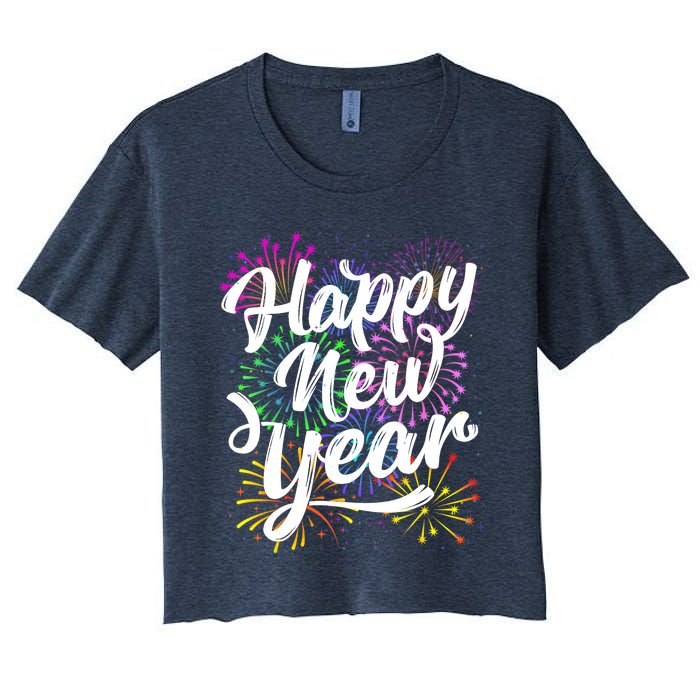 New Years Eve Party Supplies 2024 Happy New Year Fireworks Women's Crop Top Tee