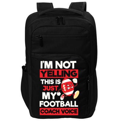 Not Yelling Football Coach Voice Design Football Coach Impact Tech Backpack