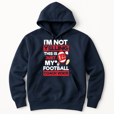 Not Yelling Football Coach Voice Design Football Coach Hoodie