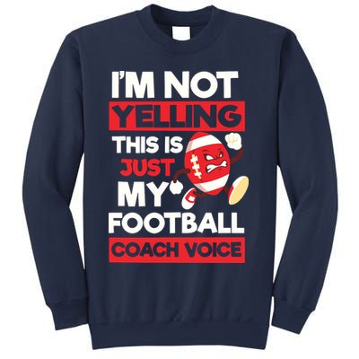 Not Yelling Football Coach Voice Design Football Coach Sweatshirt