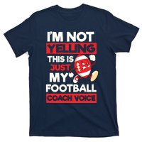 Not Yelling Football Coach Voice Design Football Coach T-Shirt