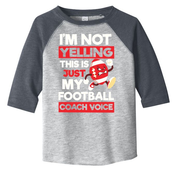 Not Yelling Football Coach Voice Design Football Coach Toddler Fine Jersey T-Shirt